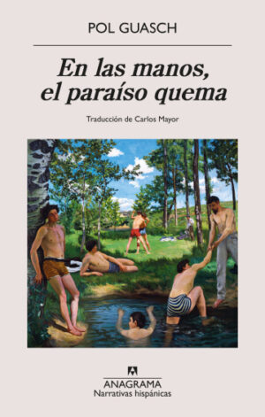 EN LAS MANOS, EL PARÍSO QUEMA