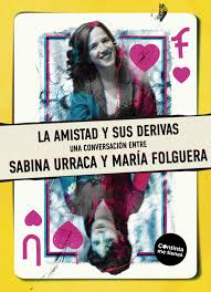 LA AMISTAD Y SUS  DERIVAS