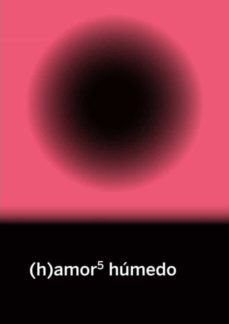 (H)AMOR 5 HÚMEDO