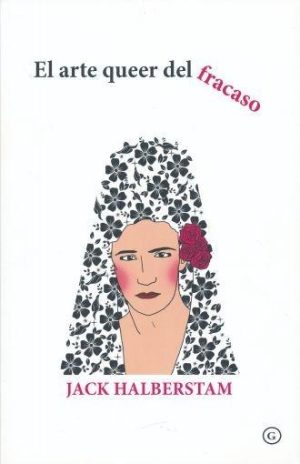 EL ARTE QUEER DEL FRACASO